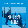 Michael Rogan - How to Break Through