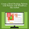 Michael Veri – Create a Hotel Booking Website with Website with WordPress like Airbnb