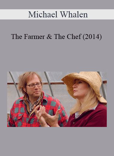 Michael Whalen - The Farmer & The Chef (2014)