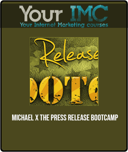 Michael X - The Press Release Bootcamp