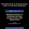 Michel (Shelly) Denes - Neuroplasticity & Proprioception Roles in Fall Risk Reduction