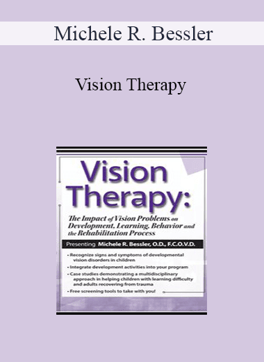 Michele R. Bessler - Vision Therapy: The Impact of Vision Problems on Development