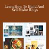 Michelle Adams - Learn How To Build And Sell Niche Blogs