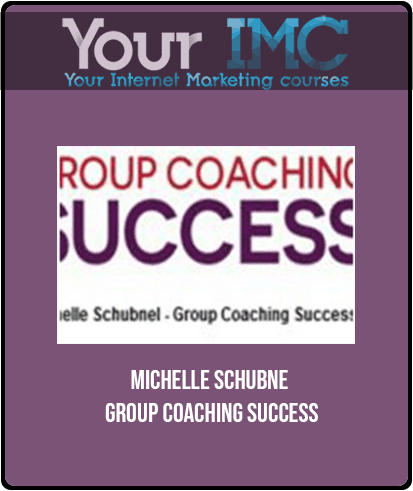 Michelle Schubnel - Group Coaching Success