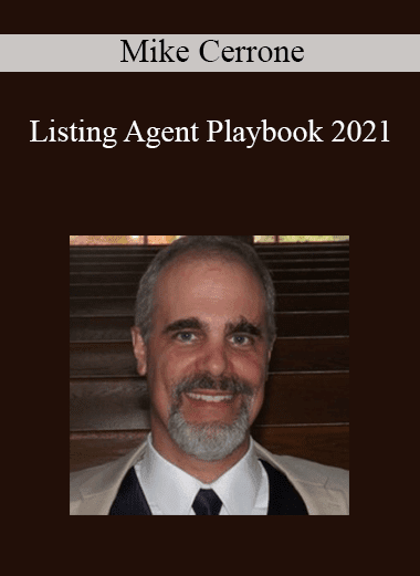 Mike Cerrone - Listing Agent Playbook 2021