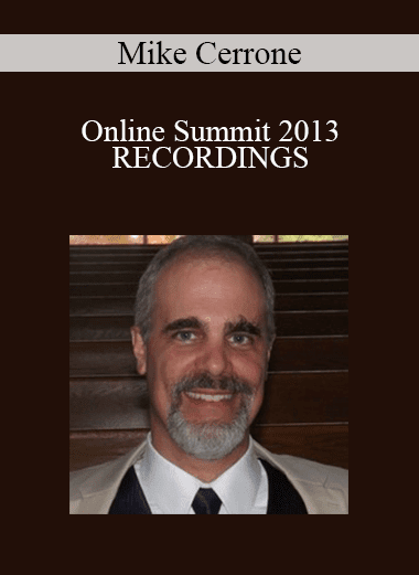 Mike Cerrone - Online Summit 2013 RECORDINGS