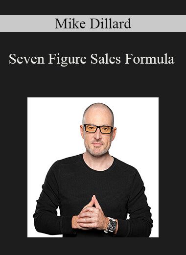 Seven Figure Sales Formula - Mike Dillard