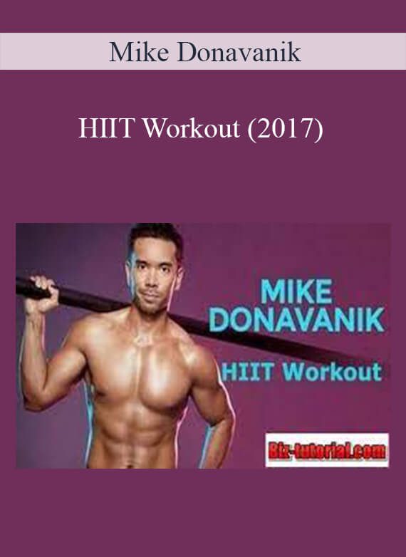 Mike Donavanik – HIIT Workout (2017)