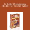 Mike Enos - 12 Killer Dropshipping SECRETS For Ebay Sellers