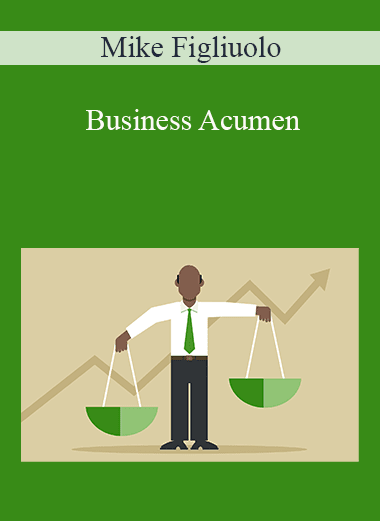 Mike Figliuolo - Business Acumen