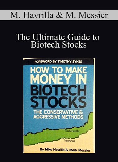 Mike Havrilla and Mark Messier - The Ultimate Guide to Biotech Stocks