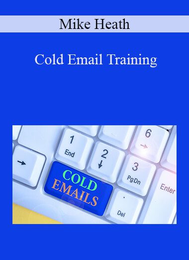 Mike Heath - Cold Email Training