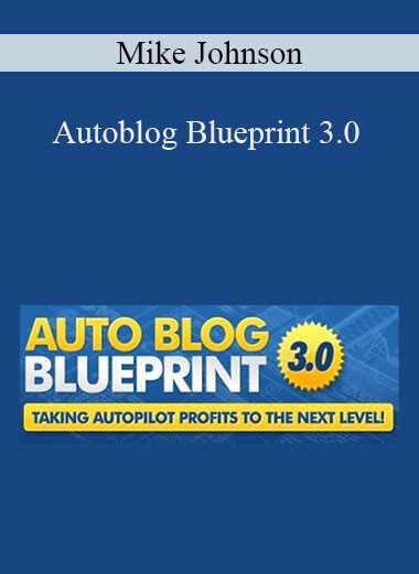 Mike Johnson - Autoblog Blueprint 3.0