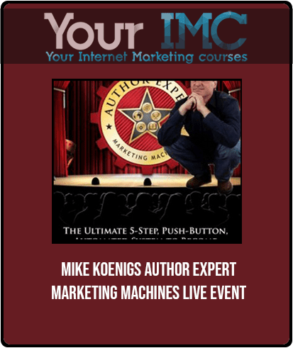 Mike Koenigs - Author Expert Marketing Machines Live Event