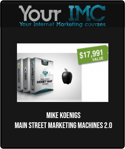 Mike Koenigs - Main Street Marketing Machines 2.0