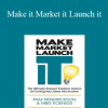 Mike Koenigs - Make it Market it Launch it