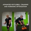 Advanced Kettlebell Training And Hormone Optimization - Mike Mahler