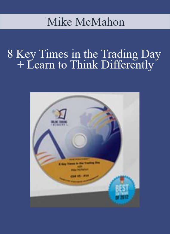 Mike McMahon – 8 Key Times in the Trading Day + Learn to Think Differently