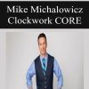 [Download Now] Mike Michalowicz – Clockwork CORE