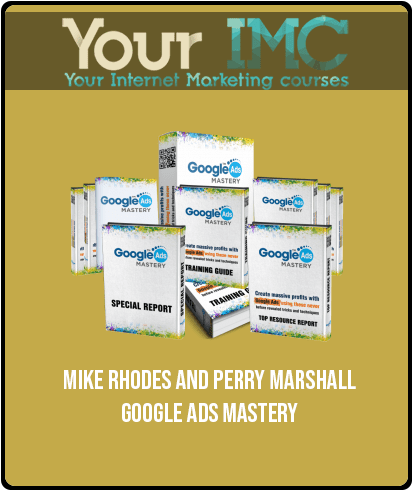 Mike Rhodes And Perry Marshall – Google Ads Mastery