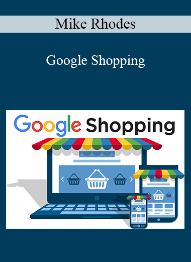 Mike Rhodes - Google Shopping