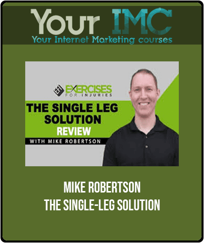 Mike Robertson - The Single-Leg Solution