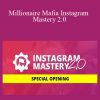 Millionaire Mafia Instagram Mastery 2.0