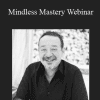 Mindless Mastery Webinar - Mark Cunningham