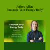 Embrace Your Energy Body - Mindvalley Academy - Jeffrey Allen