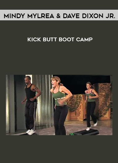 Kick Butt Boot Camp - Mindy Mylrea & Dave Dixon Jr