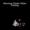 Mirroring Hands Online Training - Richard Hill