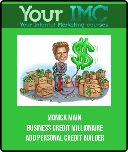 [Download Now] Monica Main – Business Credit Millionaire + ADD Personal Credit Builder