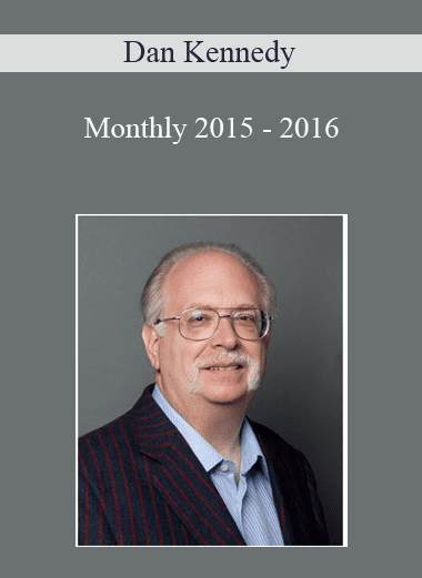 Monthly 2015 - 2016 - Dan Kennedy