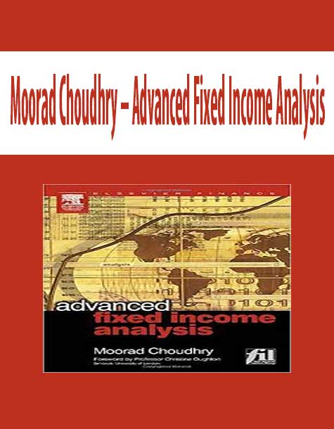 Moorad Choudhry – Advanced Fixed Income Analysis