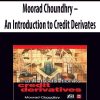 Moorad Choundhry – An Introduction to Credit Derivates