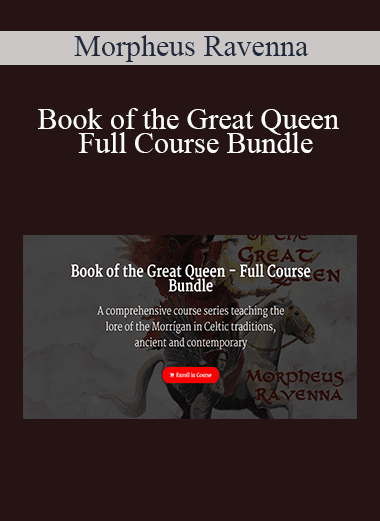 Morpheus Ravenna - Book of the Great Queen - Full Course Bundle