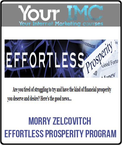 [Download Now] Morry zelcovitch – Effortless Prosperity Program