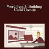 Morten Rand-Hendriksen - WordPress 3: Building Child Themes