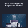 Morten Rand-Hendriksen - WordPress: Building Responsive Themes