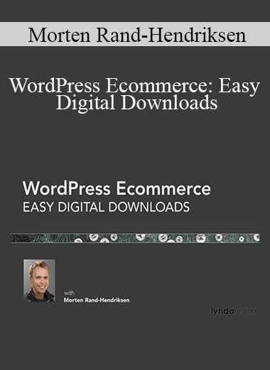 Morten Rand-Hendriksen - WordPress Ecommerce: Easy Digital Downloads