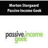 [Download Now] Morten Storgaard - Passive Income Geek (Copy)