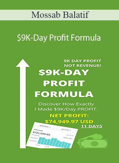 Mossab Balatif - $9K-Day Profit Formula