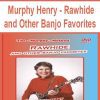 [Pre-Order] Murphy Henry - Rawhide and Other Banjo Favorites