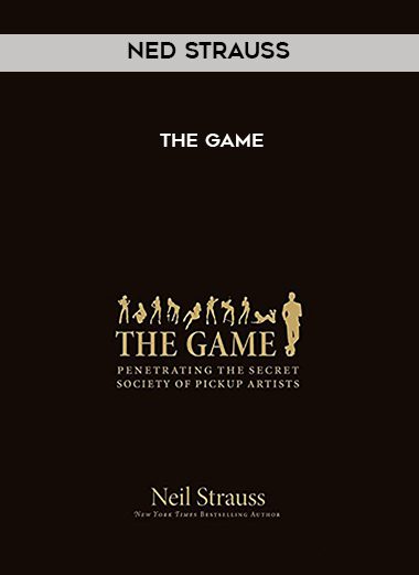 NED STRAUSS – THE GAME