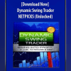 [Download Now] Dynamic Swing Trader-NETPICKS (Unlocked)