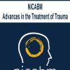 [Download Now] NICABM - Advances in the Treatment of Trauma