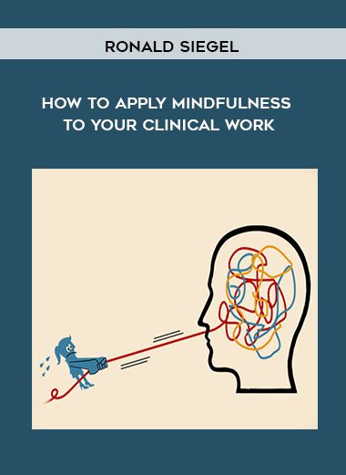 [Download Now] NICABM - How to Apply Mindfulness to Your Clinical Work