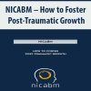 [Download Now] NICABM - How to Foster Post-Traumatic Growth