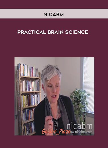 [Download Now] NICABM - Practical Brain Science