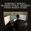 NOREMAC NEWELL TRADING STOCK TRADING VIDEO SERIES GUIDE - Noremac Newell Trading